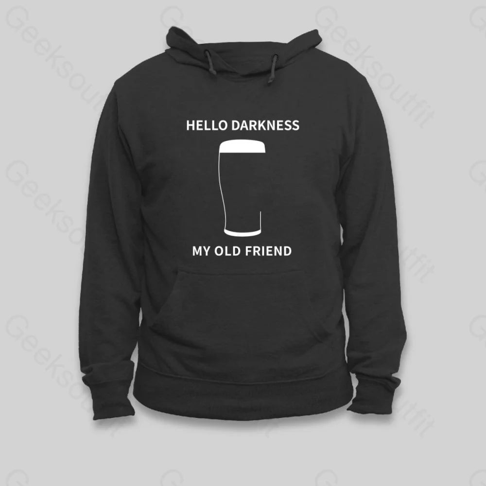 Hello Darkness My Old Friend Hoodie